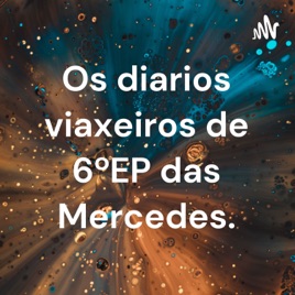 Os podcasts viaxeiros das Mercedes.