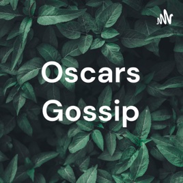 Oscars Gossip