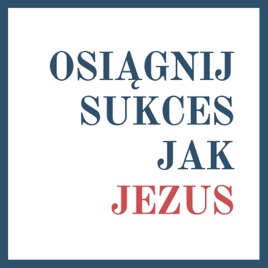 Osiągnij sukces jak Jezus