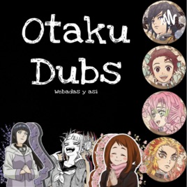 Otaku dubs: 2da cuenta