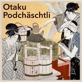 Otaku PodCHäschtli