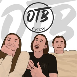 OTB Crew Podcast