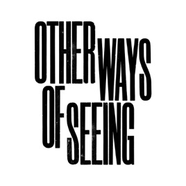 Other Ways Of Seeing