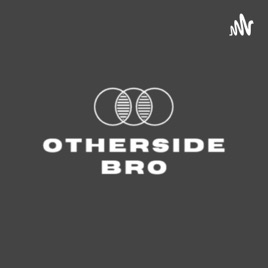 OTHERSIDE BRO