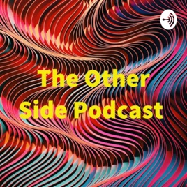 OtherSide Podcast