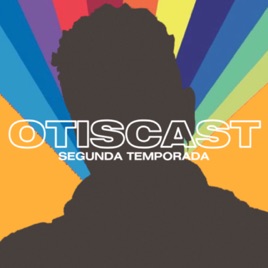 OtisCast — O podcast do Otis