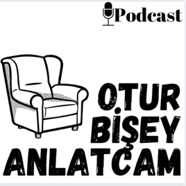 Otur Bişey Anlatcam
