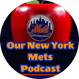 Our New York Mets Podcast