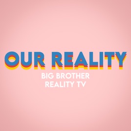 Our Reality - Big Brother, Survivor, The Traitors