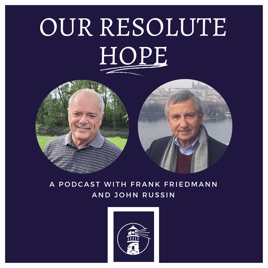 Our Resolute Hope Podcast