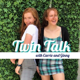 Twin Talk with the Carrie and Ginny