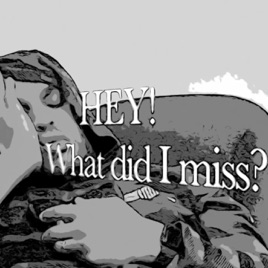 Hey! What did I miss?
