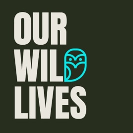 Our Wild Lives