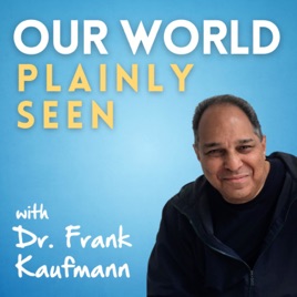 Our World Plainly Seen