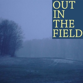 Out In The Field
