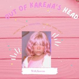 Out of Karena's Head