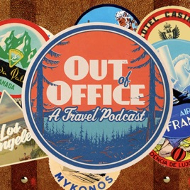 Out Of Office: A Travel Podcast