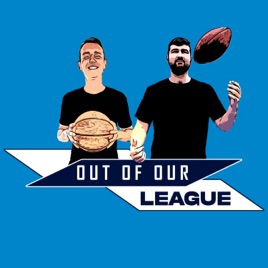 Out of Our League