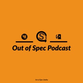 Out of Spec Podcast