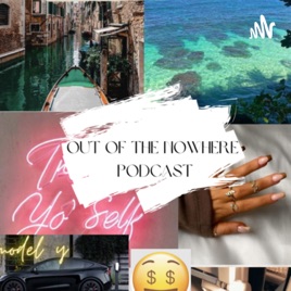 Out of the Nowhere Podcast