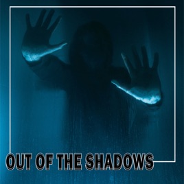 Out of the Shadows