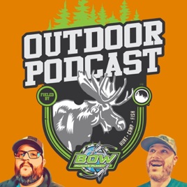 Outdoor Podcast - HUNT - CAMP - FISH