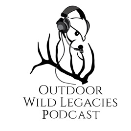 Outdoor Wild Legacies Podcast