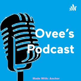 Ovee’s Podcast