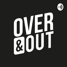 Over and Out Show