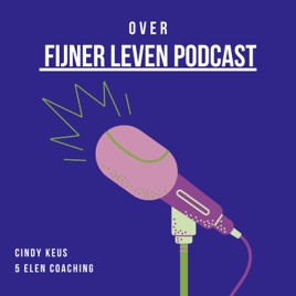 Over Fijner Leven Podcast