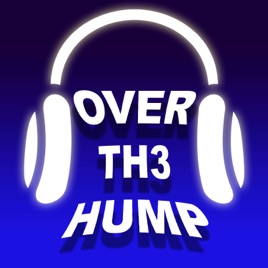 Over th3 Hump Podcast