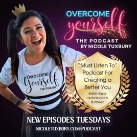 Overcome Yourself The Podcast With Nicole Tuxbury