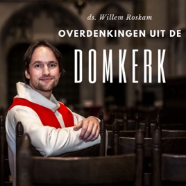 Overdenkingen uit de Domkerk