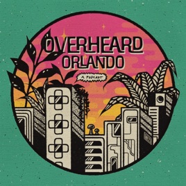 Overheard Orlando