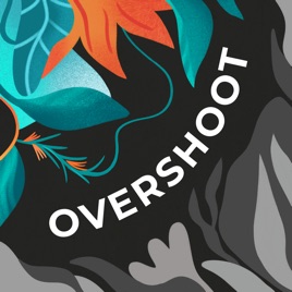 OVERSHOOT | Shrink Toward Abundance