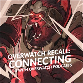 Overwatch Recall: An Overwatch League Network Podcast
