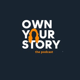 Own Your Story