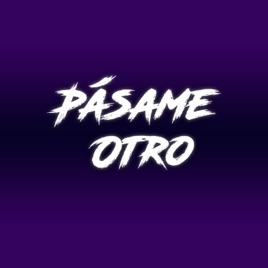 Pásame Otro Podcast