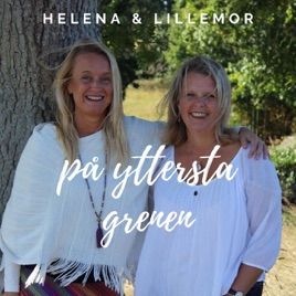 Helena & Lillemor på yttersta grenen