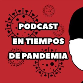 PODCAST EN TIEMPOS DE PANDEMIA