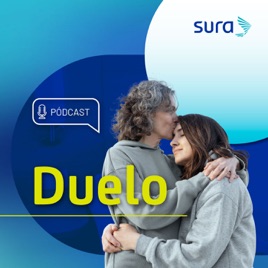 Pódcast SURA / Duelo