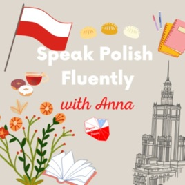 Płynnie po polsku - Learn Polish with Anna