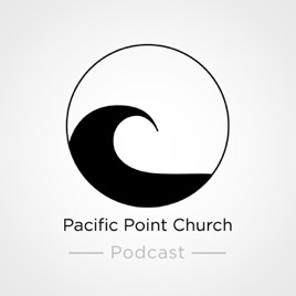 Pacific Point Church Podcast