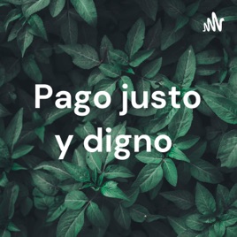 Pago justo y digno