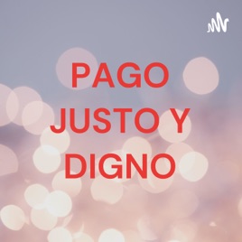 PAGO JUSTO Y DIGNO