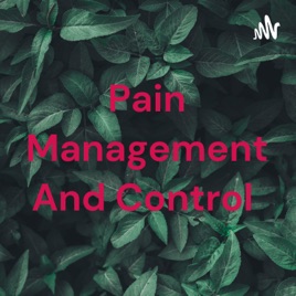 Pain Management And Control