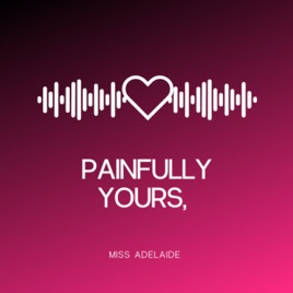 Painfully yours