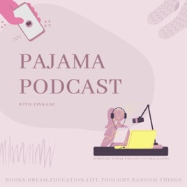 Pajama Podcast