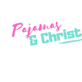 Pajamas and Christ