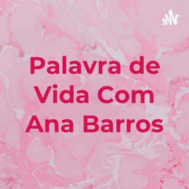 Palavra de Vida Com Ana Barros